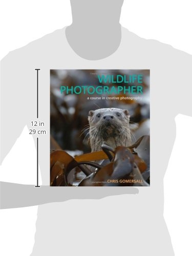 Wildlife Photographer: A Course in Creative Photography