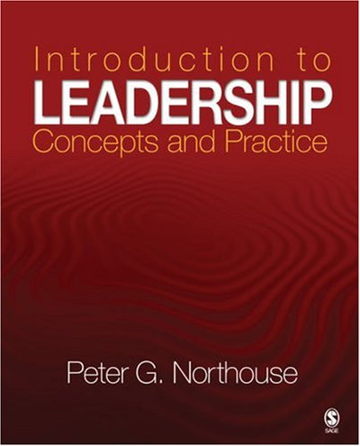 Introduction to Leadership: Concepts and Practice