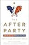 The After Party: Toward Better Christian Politics