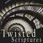 Twisted Scriptures
