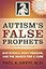 Autism's False Prophets: Bad Science, Risky Medicine, and the Search for a Cure