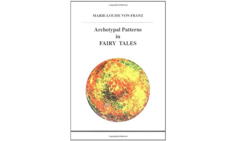 Archetypal Patterns In Fairy Tales (STUDIES IN JUNGIAN PSYCHOLOGY BY JUNGIAN ANALYSTS)