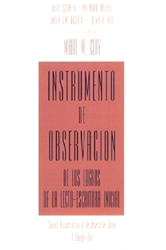 Instrumento de observacion de los logros de la lecto-escritura inicial: Spanish Reconstruction of An Observation Survey A Bilingual Text
