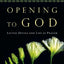 Opening to God: Lectio Divina and Life as Prayer