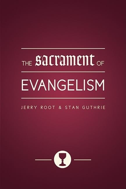 The Sacrament of Evangelism
