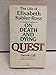 Quest: The Life and Death of Elisabeth Kubler-Ross