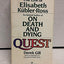 Quest: The Life and Death of Elisabeth Kubler-Ross