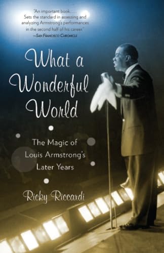 What a Wonderful World: The Magic of Louis Armstrong's Later Years