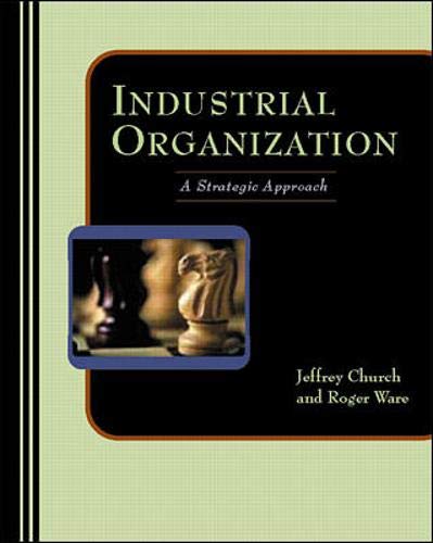 Industrial Organization: A Strategic Approach by Ware