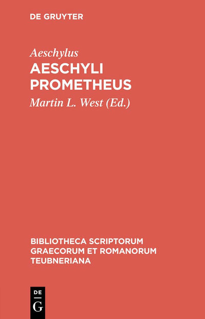 Aeschyli Prometheus (Bibliotheca scriptorum Graecorum et Romanorum Teubneriana) (Ancient Greek Edition)