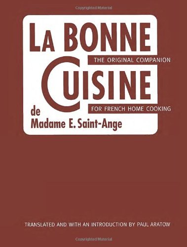 La Bonne Cuisine de Madame E. Saint-Ange: The Original Companion