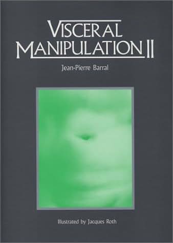Visceral Manipulation II by Jean-Pierre Barral
