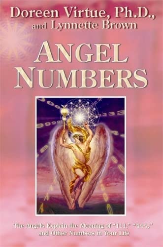 Angel Numbers: The Angels Explain The Meaning Of 111, 444 And More