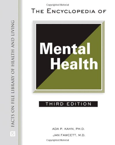 The Encyclopedia of Mental Health (Facts on File Library of Health and Living)