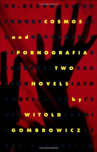 Cosmos and Pornografia: Two Novels by Witold Gombrowicz