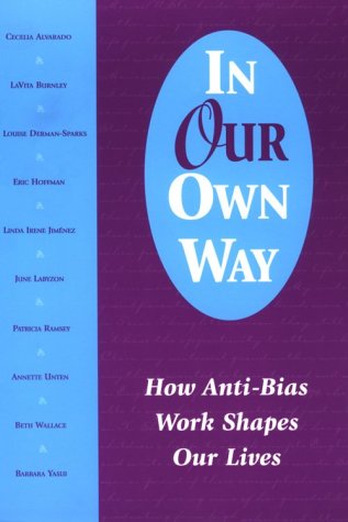 In Our Own Way: How Anti-Bias Work Shapes Our Lives