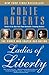 Ladies of Liberty: The Women Who Shaped Our Nation – A Beautiful Biography About Extraordinary Reformers and Visionaries for Kids (Ages 6-10)
