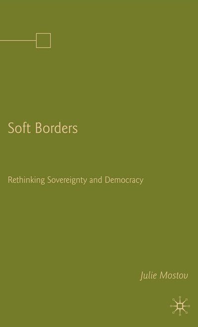 Soft Borders: Rethinking Sovereignty and Democracy