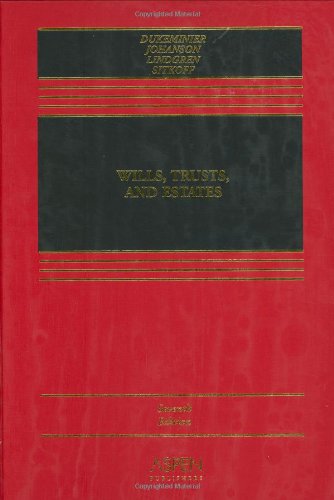 Wills, Trusts, and Estates (Casebook)