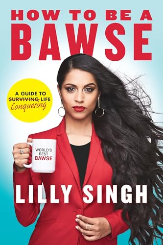 How to Be a Bawse: A Guide to Conquering Life