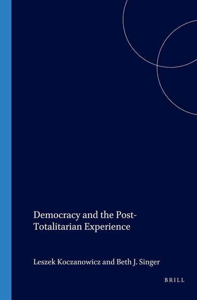 Democracy and the Post-Totalitarian Experience (Value Inquiry Book, 167) (Studies in Pragmatism and Values, 167)