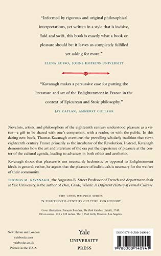 Enlightened Pleasures: Eighteenth-Century France and the New Epicureanism (The Lewis Walpole Series in Eighteenth-Century Culture and History)