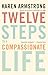 Twelve Steps to a Compassionate Life