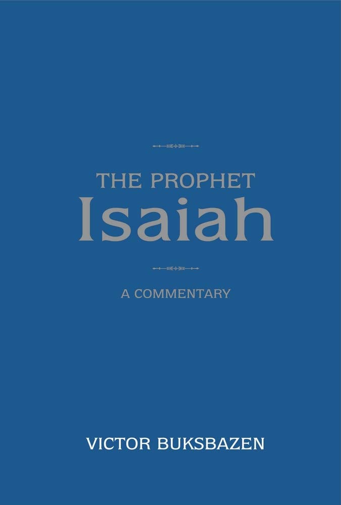 The Prophet Isaiah: A Commentary