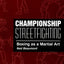 Championship Streetfighting: Boxing As a Martial Art