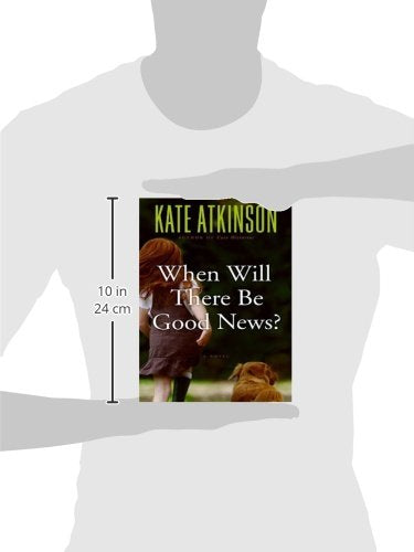 When Will There Be Good News?: A Novel (Jackson Brodie, 3)