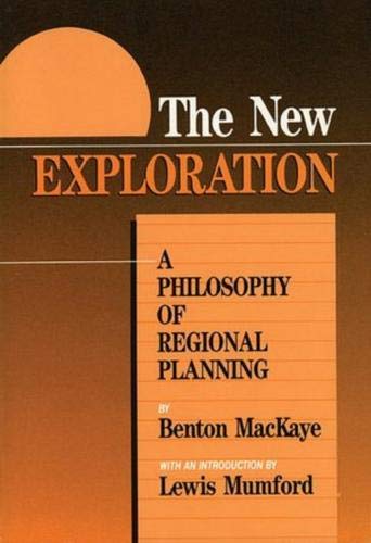 The New Exploration: A Philosophy of Regional Planning