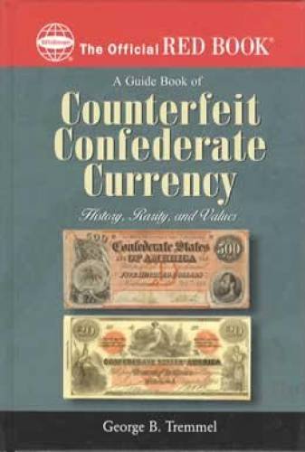 A Guide Book of Counterfeit Confederate Currency