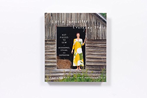 Lotta Jansdotter Everyday Style: Key Pieces to Sew + Accessories, Styling, and Inspiration