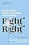Fight Right: How Successful Couples Turn Conflict into Connection