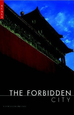 The Forbidden City: A Short Hisory and Guide