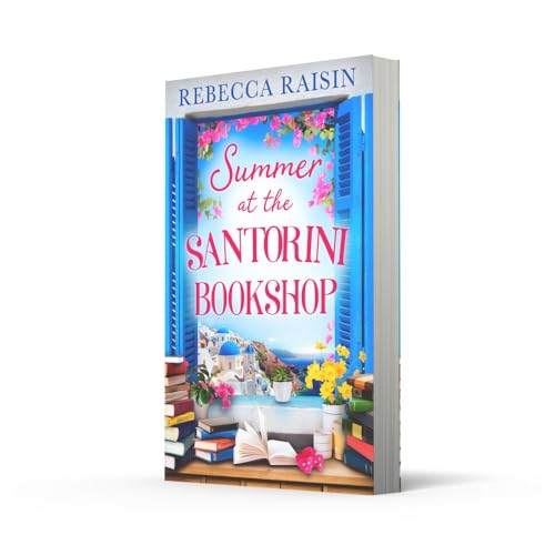 Summer at the Santorini Bookshop: A heart-warming and hilarious escapist holiday romance, the perfect beach read for 2024!