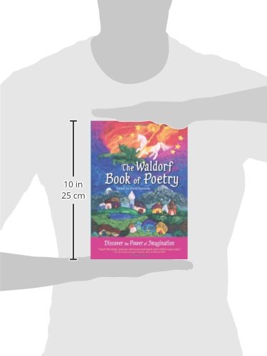 The Waldorf Book of Poetry: Discover the Power of Imagination