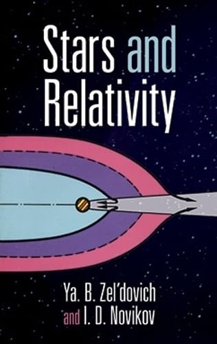 Stars and Relativity (Dover Books on Physics) by Zel