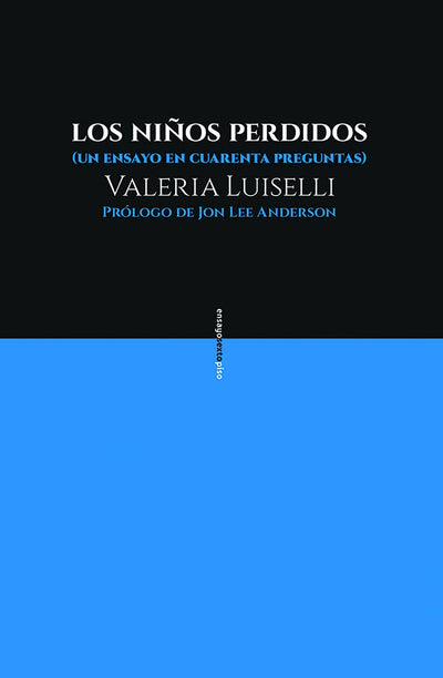 Los ni?s perdidos: Un ensayo en cuarenta preguntas