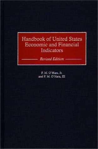 Handbook of United States Economic and Financial Indicators (Bibliographies and Indexes in Economics and Economic History)