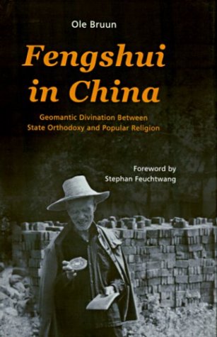 Fengshui in China: Geomantic Divination between State Orthod