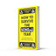 How to Survive the School Year: The hilarious new book for parents and teachers from the Sunday Times bestselling authors and hosts of Two Mr Ps in a Pod(cast)