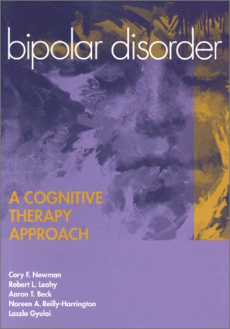 Bipolar Disorder: A Cognitive Therapy Approach by Cory F. Ne