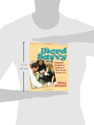 Word Savvy: Integrating Vocabulary, Spelling, and Wordy Study, Grades 3-6