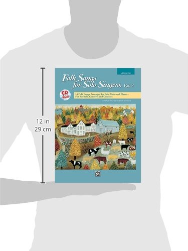 Folk Songs for Solo Singers, Vol 2: 14 Folk Songs Arranged for Solo Voice and Piano for Recitals, Concerts, and Contests (Medium Low Voice), Book & CD