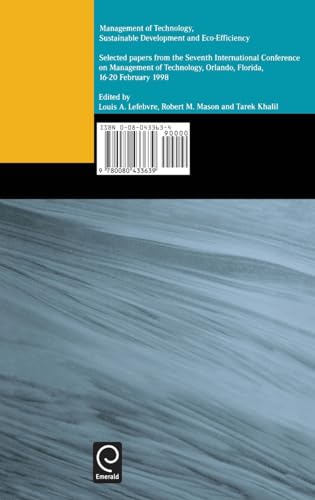 Management of Technology, Sustainable Development and Eco-Efficiency: Selected Papers from the Seventh International Conference on Management of Technology