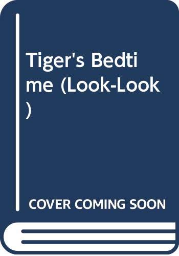 Tiger's Bedtime (Look-Look)
