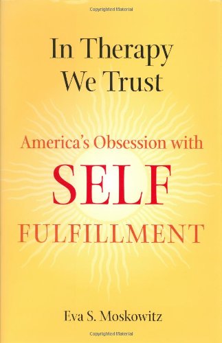 In Therapy We Trust: America's Obsession with Self-Fulfillment