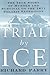 Trial by Ice: The True Story of Murder and Survival on the 1871 Polaris Expedition