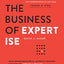 The Business of Expertise: How Entrepreneurial Experts Conve